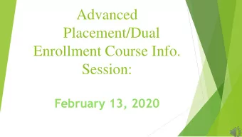 Advanced  Placement/Dual  Enrollment Course Info.  Session:  February 13, 2020  Advanced Placement