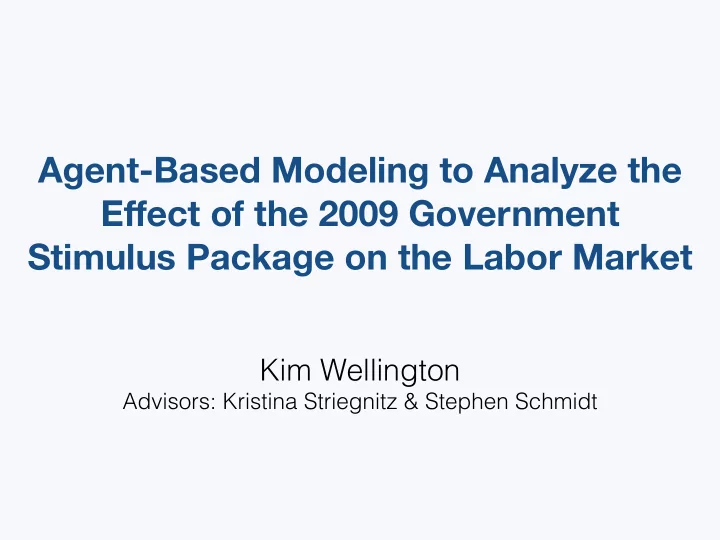 agent based modeling to analyze the e ff ect of the 2009