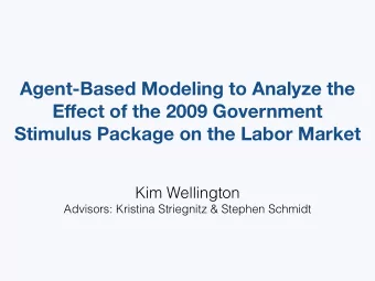 Agent-Based Modeling to Analyze the E ff ect of the 2009 Government  Stimulus Package on the Labor