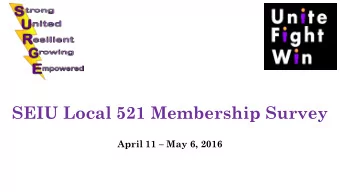 SEIU Local 521 Membership Survey  April 11  May 6, 2016  Retirees, Child Care  Region 5: Kern,