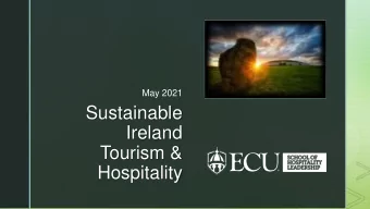 Ireland  Tourism &amp;  Hospitality  z  Dates: May 2021  Faculty  Cynthia Deale, Ph.D.