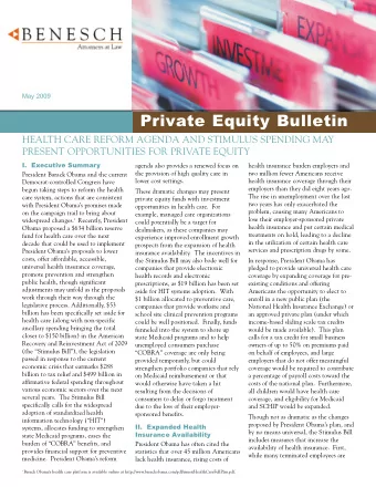 HEALTH CARE REFORM AGENDA AND STIMULUS SPENDING MAY  PRESENT OPPORTUNITIES FOR PRIVATE EQUITY  I.