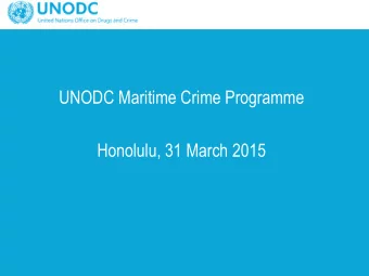 UNODC Maritime Crime Programme  Honolulu, 31 March 2015  Support to piracy prosecution centres