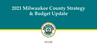 2021 Milwaukee County Strategy  &amp; Budget Update  8/11/20  Milwaukee County Strategic Plan
