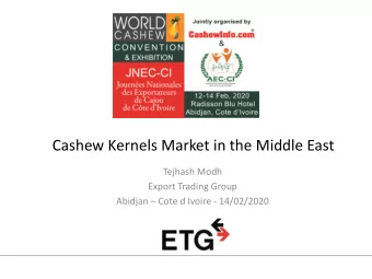 Cashew Kernels Market in the Middle East  Tejhash Modh  Export Trading Group Abidjan  Cote d