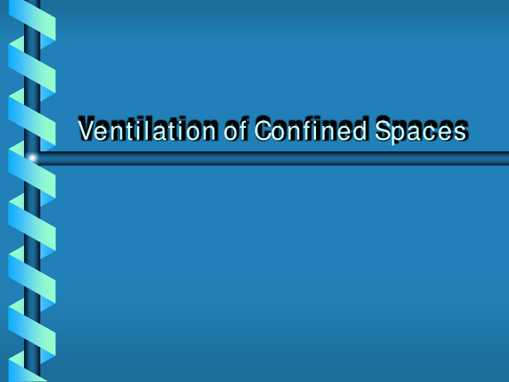 ventilation of confined spaces confined space ventilation