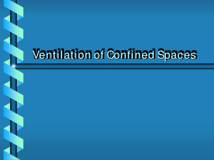 ventilation of confined spaces confined space ventilation