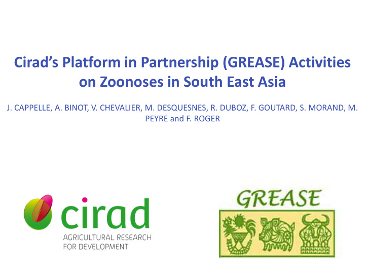 cirad s platform in partnership grease activities