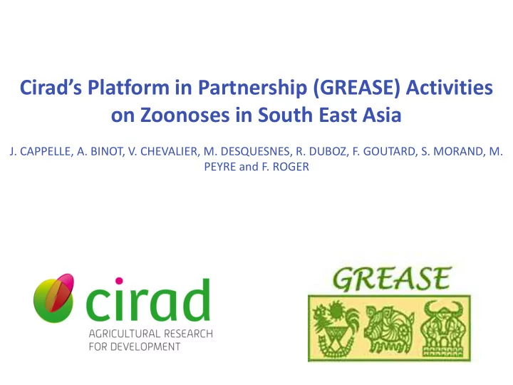 cirad s platform in partnership grease activities