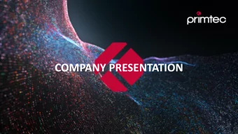 COMPANY PRESENTATION  ABOUT US  You Want to Take Advantage of the Latest  Technology - We Deliver