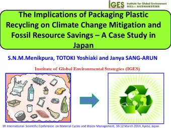 The Implications of Packaging Plastic  Recycling on Climate Change Mitigation and  Fossil Resource
