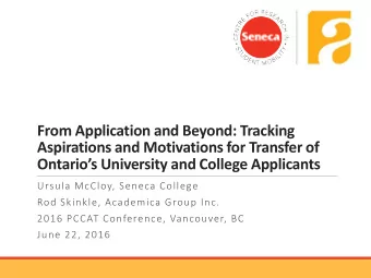 From Application and Beyond: Tracking  Aspirations and Motivations for Transfer of  Ontarios