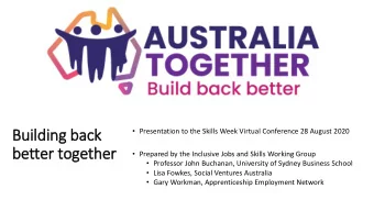 Bui  Building ba  g back  be  better  er t  tog  ogether  her  Prepared by the Inclusive Jobs