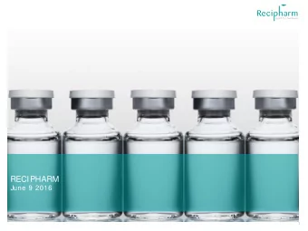 RECIPHARM  June 9 2016  1  IMPORTANT INFORMATION  This presentation has been prepared by, and the