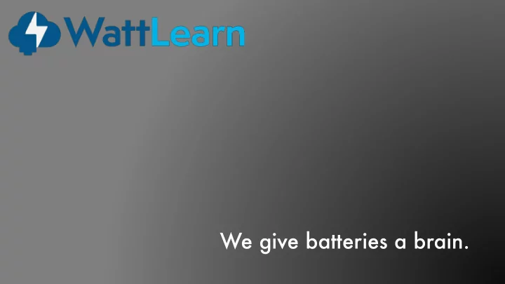 we give batteries a brain clean and cheap