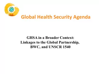 Global Health Security Agenda  GHSA in a Broader Context:  Linkages to the Global Partnership,