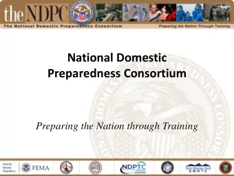 Preparing the Nation through Training  NDPC Mission Statement  To enhance the preparedness of