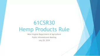 Hemp Products Rule  West Virginia Department of Agriculture  Public Informational Meeting  July 29,