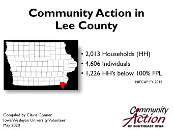 Community Action in  Lee County  2,013 Households (HH)  4,606 Individuals  1,226 HHs