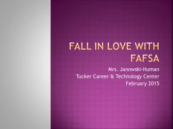 Mrs. Janowski-Human  Tucker Career &amp; Technology Center  February 2015  The Free Application