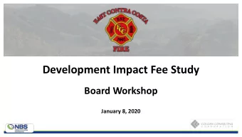 Development Impact Fee Study  Board Workshop  January 8, 2020  Presentation Agenda  1. Project