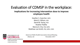 Evaluation of CDMSP in  in the workplace:  Implications for increasing intervention dose to improve