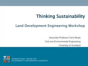 Thi  hinking  nking Sus  ustainability tainability  Land Development Engineering Workshop