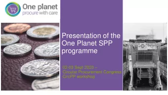 Presentation of the  One Planet SPP  programme 02-03 Sept 2020   Circular Procurement Congress