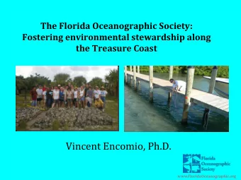 Vincent Encomio, Ph.D.  www.FloridaOceanographic.org  Who are we?  Non-profit organization