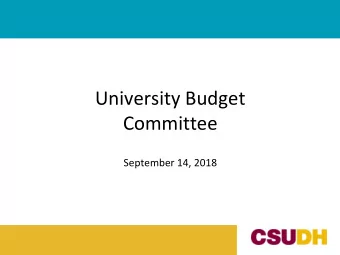 University Budget  Committee  September 14, 2018  Agenda  I.  Welcome &amp; Introductions  II.  UBC