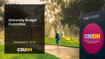 University Budget  Committee  December 6, 2019  CALIFORNIA STATE UNIVERSITY, DOMINGUEZ HILLS
