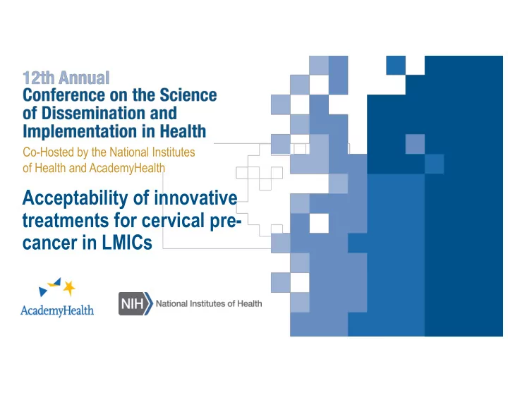 acceptability of innovative treatments for cervical pre