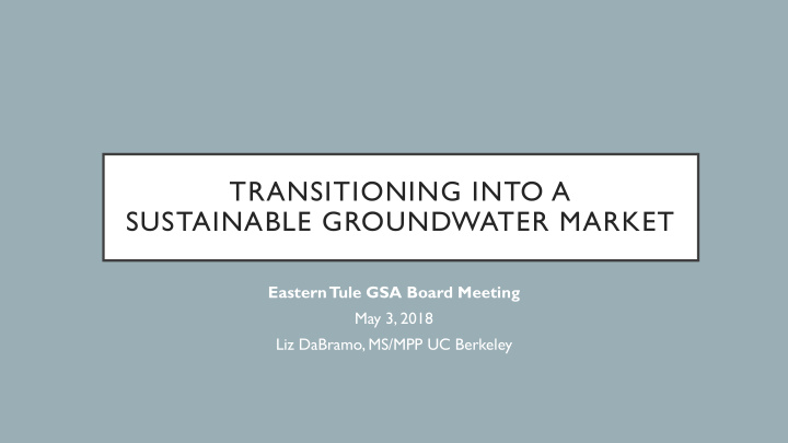 transitioning into a sustainable groundwater market