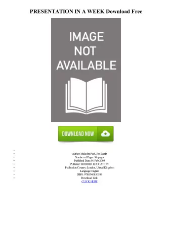PRESENTATION IN A WEEK Download Free  Author: Malcolm Peel, Jon Lamb  Number of Pages: 96 pages
