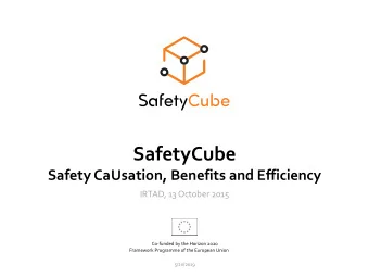 SafetyCube  Safety CaUsation, Benefits and Efficiency  IRTAD, 13 October 2015  Co-funded by the