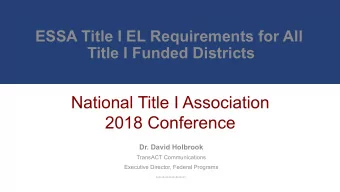 2018 Conference  Dr. David Holbrook  TransACT Communications  Executive Director, Federal Programs