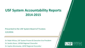 USF System Accountability Reports  2014-2015  Presented to the USF System Board of Trustees