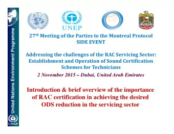 Introduction &amp; brief overview of the importance  p  nited Nat  of RAC certification in