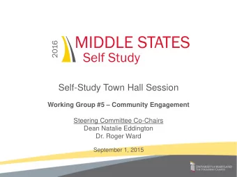 Self-Study Town Hall Session Working Group #5  Community Engagement  Steering Committee
