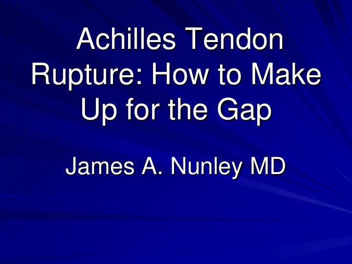 achilles tendon rupture how to make up for the gap