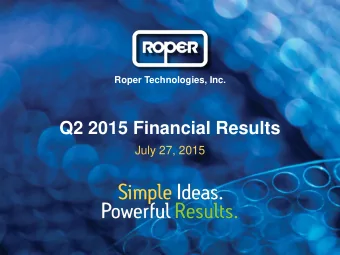 Q2 2015 Financial Results  July 27, 2015  Safe Harbor Statement  The information provided in this