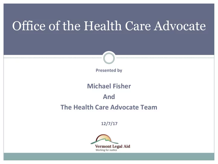 office of the health care advocate