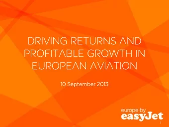 European aviation  10 September 2013  1  Agenda Introduction  Carolyn McCall, CEO Build No.1 and