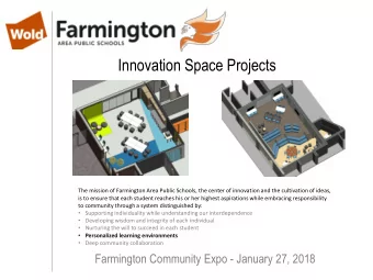 Innovation Space Projects  The mission of Farmington Area Public Schools, the center of innovation