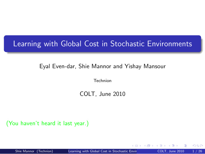 learning with global cost in stochastic environments