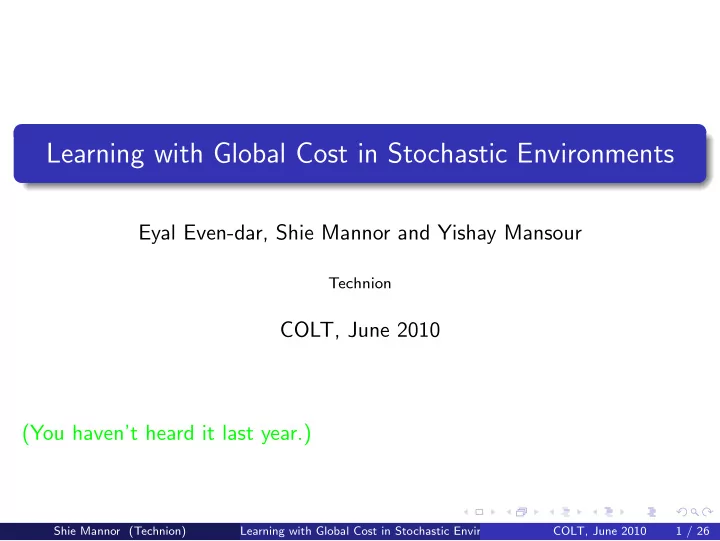 learning with global cost in stochastic environments