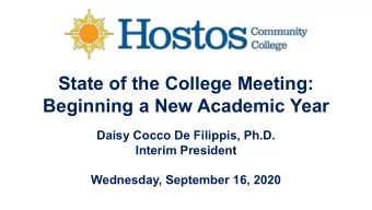 State of the College Meeting:  Beginning a New Academic Year  Daisy Cocco De Filippis, Ph.D.