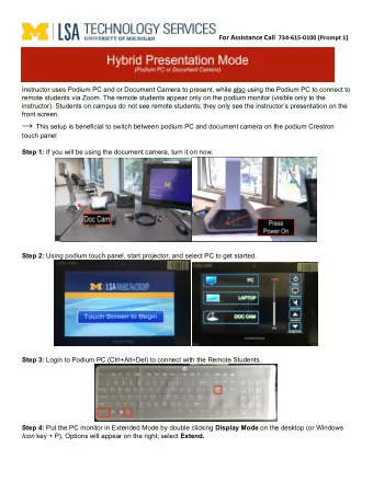 Hybrid Presentation Mode  (Podium PC or Document Camera) Instructor uses Podium PC and or Document