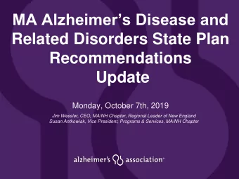 MA Alzheimers Disease and  Related Disorders State Plan  Recommendations  Update  Monday,