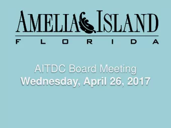 AITDC Board Meeting  Wednesday, April 26, 2017  GOVERNMENT IN THE SUNSHINE Members of the Amelia